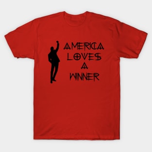 America Loves a Winner T-Shirt